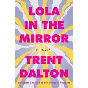 Lola in the Mirror -- Trent Dalton